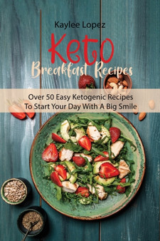 Keto Breakfast Recipes : Super Simple Keto Recipes To Start Your Body Transformation Now