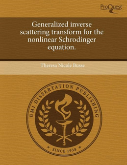 Generalized Inverse Scattering Transform for the Nonlinear Schrodinger Equation by Theresa Nicole Busse - Paperback