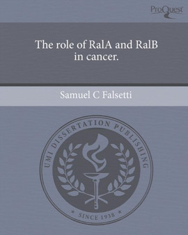The role of RalA and RalB in cancer. by Samuel C Falsetti - Paperback