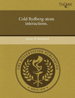Cold Rydberg-Atom Interactions by Aaron W Reinhard - Paperback