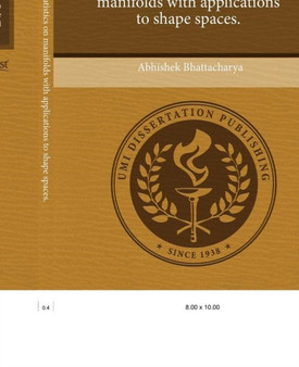 Nonparametric statistics on manifolds with applications to shape spaces. by Abhishek Bhattacharya - Paperback