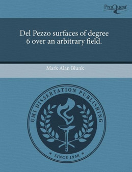 del Pezzo Surfaces of Degree 6 Over an Arbitrary Field by Mark Alan Blunk - Paperback