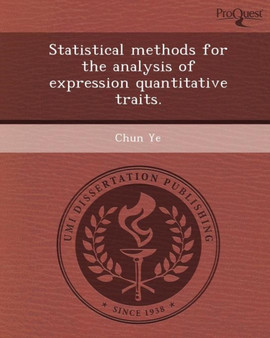 Statistical Methods for the Analysis of Expression Quantitative Traits by Chun Ye - Paperback