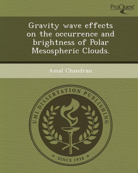 Gravity Wave Effects on the Occurrence and Brightness of Polar Mesospheric Clouds by Amal Chandran - Paperback
