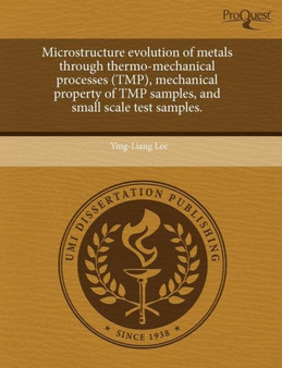 Microstructure Evolution of Metals Through Thermo-Mechanical Processes (Tmp) by Ying-Liang Lee - Paperback
