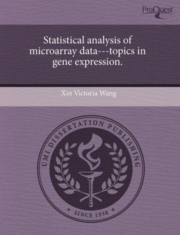 Statistical analysis of microarray data---topics in gene expression. by Xin Victoria Wang - Paperback