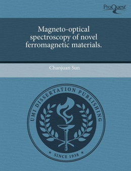 Magneto-Optical Spectroscopy of Novel Ferromagnetic Materials by Chanjuan Sun - Paperback