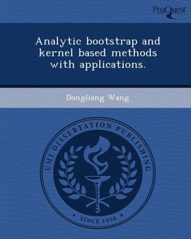 Analytic Bootstrap and Kernel Based Methods with Applications by Dongliang Wang - Paperback