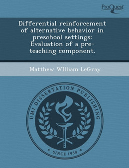 Differential Reinforcement of Alternative Behavior in Preschool Settings: Evaluation of a Pre-Teaching Component by Lavar Jovan Charleston - Paperback