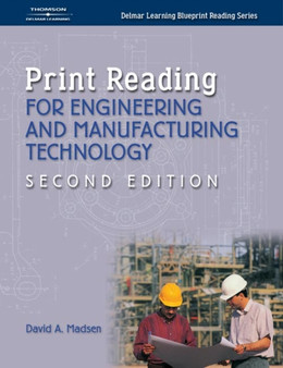 Print Reading for Engineering and Manufacturing Technology by David Madsen - Paperback