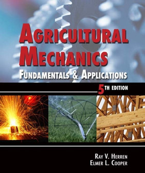 Agricultural Mechanics : Fundamentals and Applications by Ray) Herren - Hardback