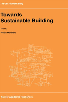 Towards Sustainable Building : 61 by N. Maiellaro - Hardback