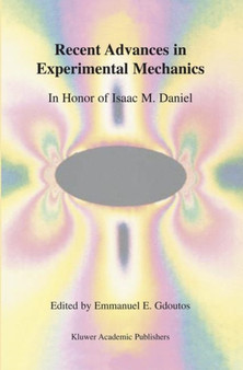 Recent Advances in Experimental Mechanics : In Honor of Isaac M. Daniel by E.E. Gdoutos - Hardback