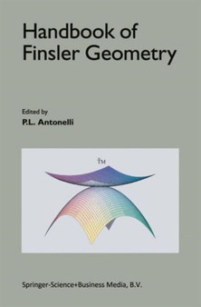Handbook of Finsler Geometry by P.L. Antonelli - Hardback