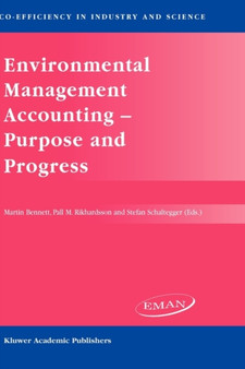 Environmental Management Accounting - Purpose and Progress : 12 by M.D. Bennett - Hardback