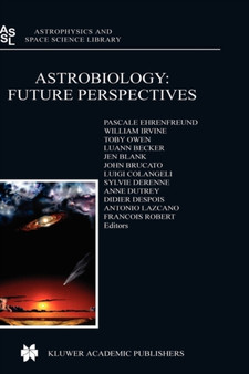 Astrobiology: Future Perspectives : 305 by P. Ehrenfreund - Paperback