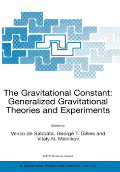 The Gravitational Constant: Generalized Gravitational Theories and Experiments : 141 by V. de Sabbata - Hardback