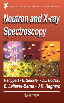 Neutron and X-ray Spectroscopy by Francoise Hippert - Hardback