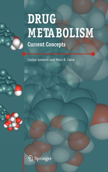 Drug Metabolism : Current Concepts by Mino R. Caira - Hardback
