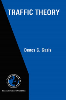 Traffic Theory : 50 by Denos C. Gazis - Hardback