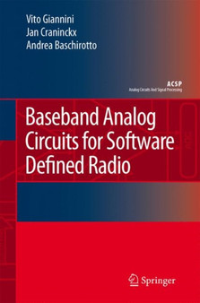 Baseband Analog Circuits for Software Defined Radio by Vito Giannini - Hardback