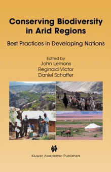 Conserving Biodiversity in Arid Regions : Best Practices in Developing Nations by J. Lemons - Hardback