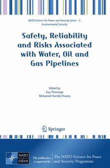 Safety, Reliability and Risks Associated with Water, Oil and Gas Pipelines by Guy Pluvinage - Hardback