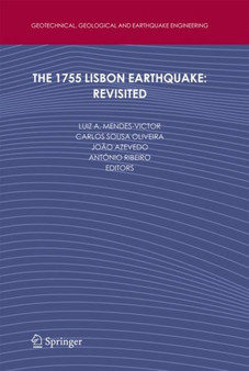 The 1755 Lisbon Earthquake: Revisited : 7 by Luiz Mendes-Victor - Hardback