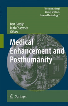 Medical Enhancement and Posthumanity : 2 by Bert Gordijn - Hardback