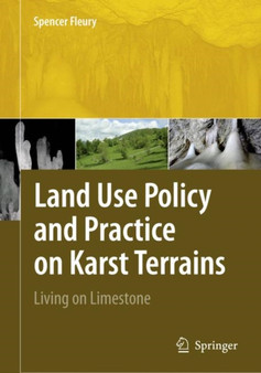 Land Use Policy and Practice on Karst Terrains : Living on Limestone by Spencer Fleury - Hardback