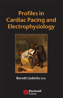 Profiles in Cardiac Pacing and Electrophysiology by Berndt MD Luderitz - Hardback