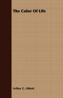 The Color Of Life by Arthur G. Abbott - Paperback