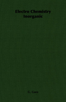 Electro Chemistry Inorganic by G. Gore - Paperback