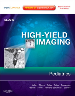 High Yield Imaging: Pediatrics by Thomas L. Slovis - Hardback