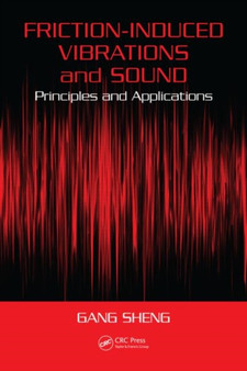 Friction-Induced Vibrations and Sound by Sheng Gang - Hardback