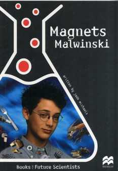 Magnets Malwinski : Physical Science: Magnetism: Reading Age 9.6 Years by Jade Michaels - Paperback