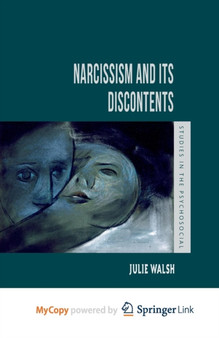 Narcissism and Its Discontents by Walsh J. Walsh - Paperback