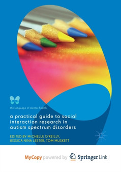 A Practical Guide to Social Interaction Research in Autism Spectrum Disorders by O'Reilly Michelle O'Reilly - Paperback
