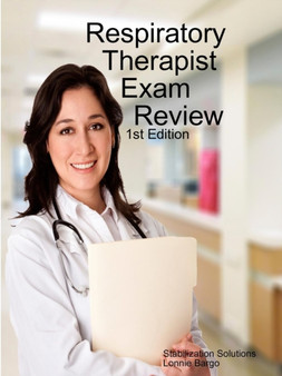 Respiratory Therapist Exam Review by Lonnie Bargo - Paperback