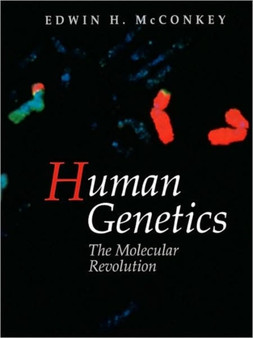 Human Genetics: The Molecular Revolution : The Molecular Revolution by Edwin H. McConkey - Paperback