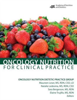 Oncology Nutrition for Clinical Practice by Oncology Nutrition Dietetic Practice Group - Paperback