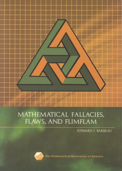 Mathematical Fallacies, Flaws, and Flimflam by Edward J. Barbeau - Paperback