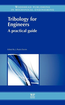 Tribology for Engineers : A Practical Guide by J.Paulo Davim - Hardback