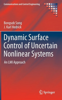Dynamic Surface Control of Uncertain Nonlinear Systems : An LMI Approach by Bongsob Song - Hardback