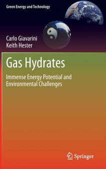 Gas Hydrates : Immense Energy Potential and Environmental Challenges by Carlo Giavarini - Hardback