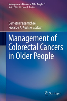 Management of Colorectal Cancers in Older People by Demetris Papamichael - Hardback