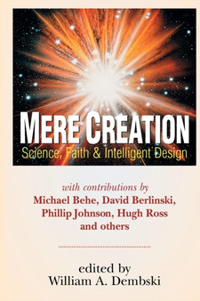 Mere Creation ??? Science, Faith Intelligent Design by William A. Dembski - Paperback