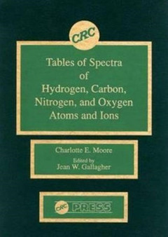 Tables of Spectra of Hydrogen, Carbon, Nitrogen, and Oxygen Atoms and Ions by Jean Gallagher - Hardback
