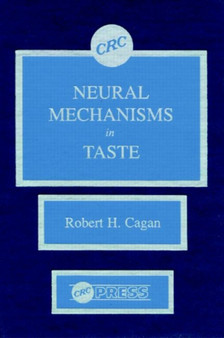 Neural Mechanisms in Taste by Robert H. Cagan - Hardback