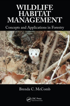Wildlife Habitat Management by Brenda C. McComb - Hardback